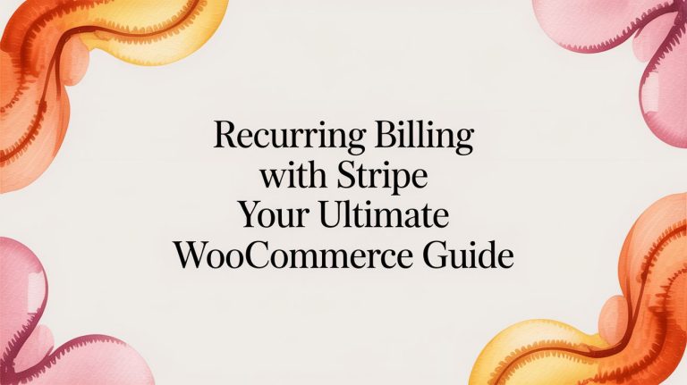 recurring billing with stripe woocommerce guide